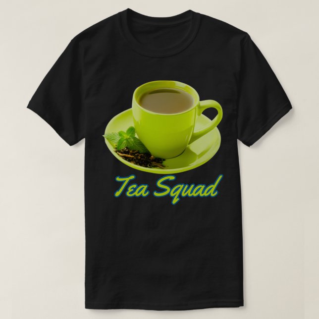 Tea Squad T Shirt (Design framsida)