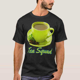 Tea Squad T Shirt