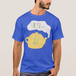 Tea Time 22 T Shirt