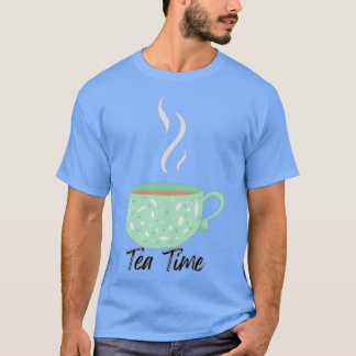Tea Time 2 2 T Shirt