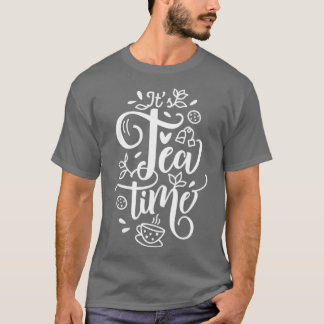 Tea Time Funy Design T Shirt
