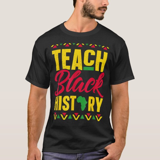 Teach Black History Afro African Pride Teacher Man T Shirt (Framsida)