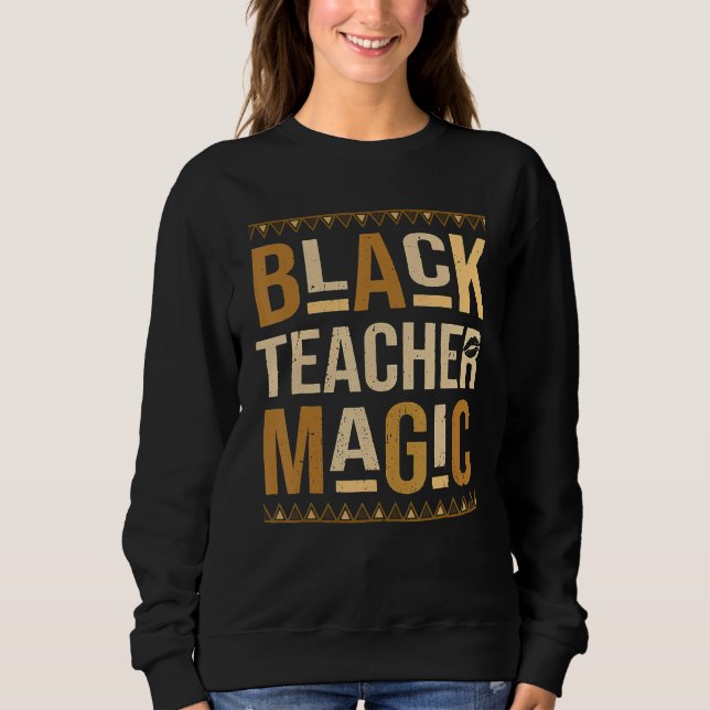 Teach Black History Month Black Teacher Magic Afri T Shirt (Framsida)