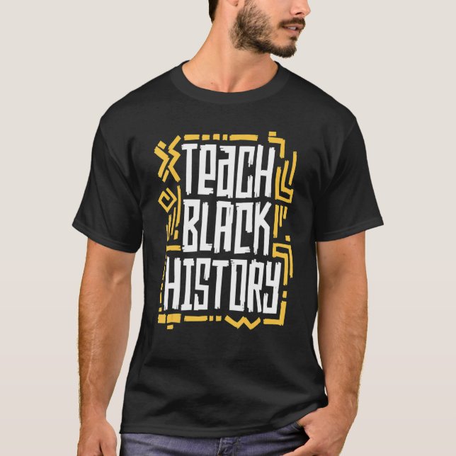 Teach Black History Tribal Africa Teacher School T Shirt (Framsida)