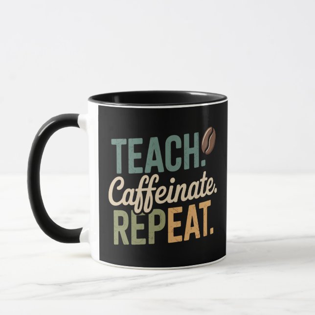 Teach Caffeinate Repeat Coffee Lacher Mugg (Vänster)