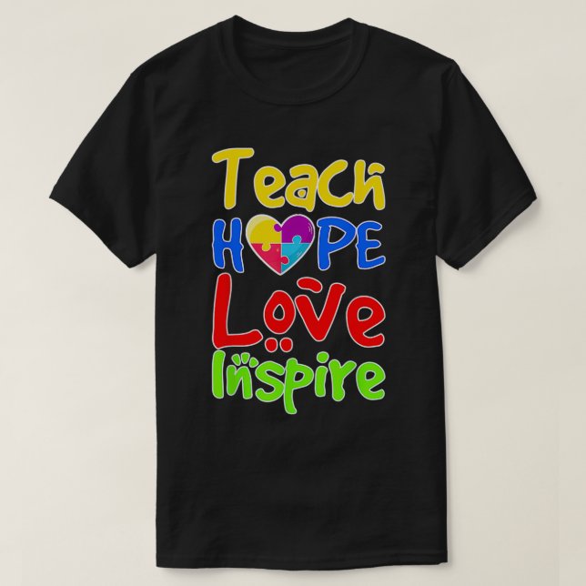 Teach Hope Love Inspire Autism  T Shirt (Design framsida)