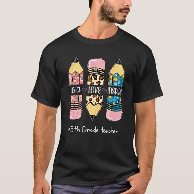 Teach Inspire Kärlek Pencil Leopard Cute 5th Klass T Shirt (Framsida)