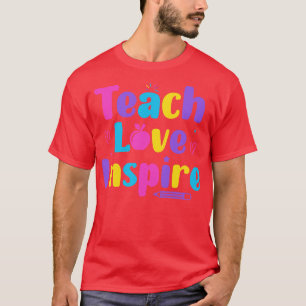 Teach Kärlek Inspire Back to school Lärare Life TE T Shirt