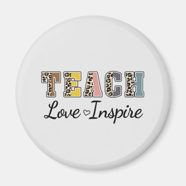 Teach, Kärlek, Inspire - Colorful Teacher Magnet (Framsidan)
