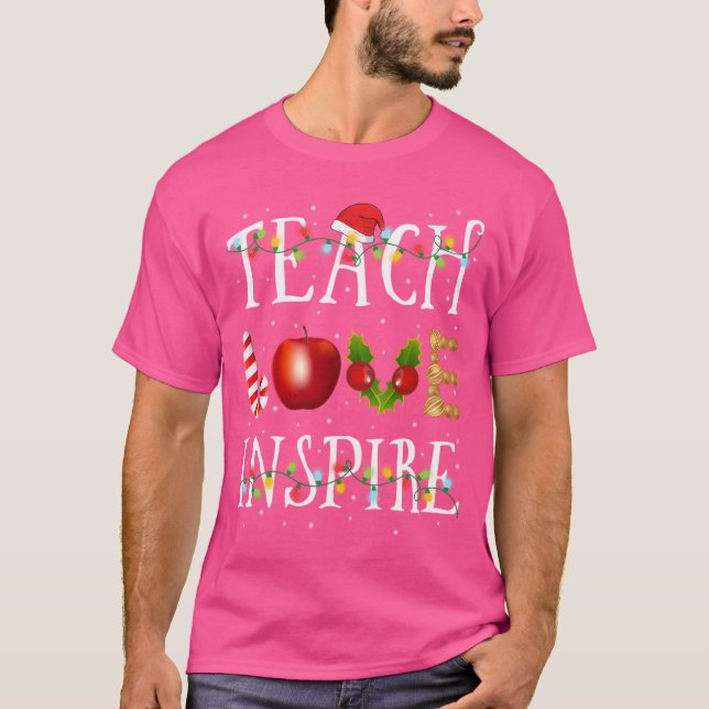 Teach Kärlek Inspire Funny jul T Shirt (Framsida)