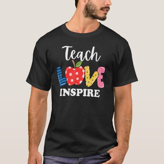 Teach Kärlek Inspire Funny Teacher-utvärdering 202 T Shirt (Framsida)