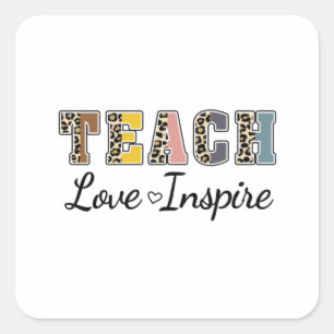 Teach, Kärlek, Inspire Fyrkantigt Klistermärke