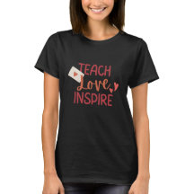 Teach Kärlek Inspire inspirational T-Shirt