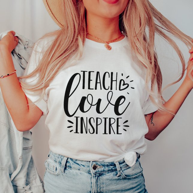Teach, Kärlek, Inspire | Lärare T Shirt (Skapare uppladdad)