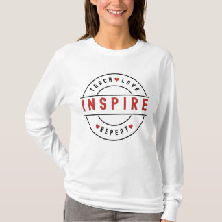 Teach Kärlek Inspire Motivational T Shirt