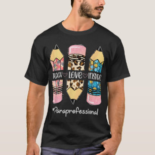 Teach Kärlek Inspire ParaProfessional Crayon T Shirt