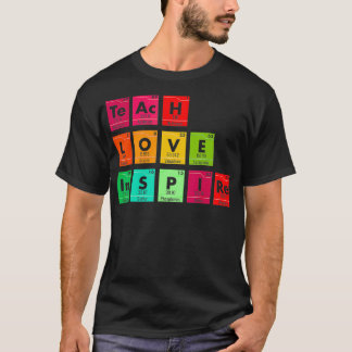 Teach Kärlek Inspire Periodic Bord Science Teacher T Shirt