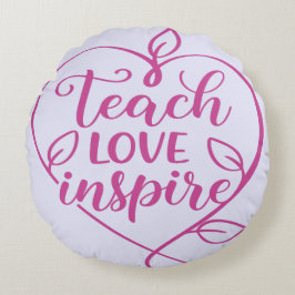 Teach Kärlek Inspire Script Design Rund Kudde
