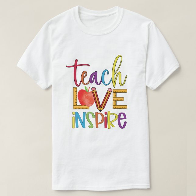 Teach Kärlek Inspire T Shirt (Design framsida)