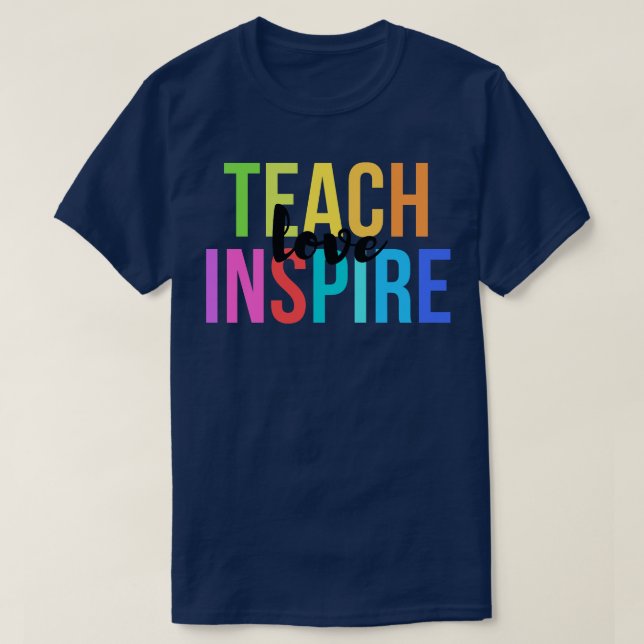 Teach Kärlek Inspire T Shirt (Design framsida)