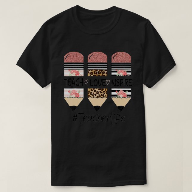 Teach Kärlek Inspire Teacher T Shirt (Design framsida)