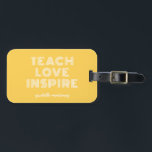 Teach Kärlek Inspire Teacher-utvärderingsdag Bagagebricka<br><div class="desc">Teach Kärlek Inspire Teacher Apprecision Day Luggage Tag</div>
