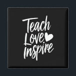 Teach Kärlek Inspire Teacher's Day Gift Teacher Li Magnet<br><div class="desc">Teach Kärlek Inspire Teacher's Day Gift Teacher Life</div>