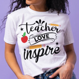 Teach,Kärlek och Inspire T Shirt