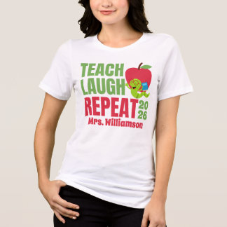 Teach Laugh Repeat Teacher T Shirt