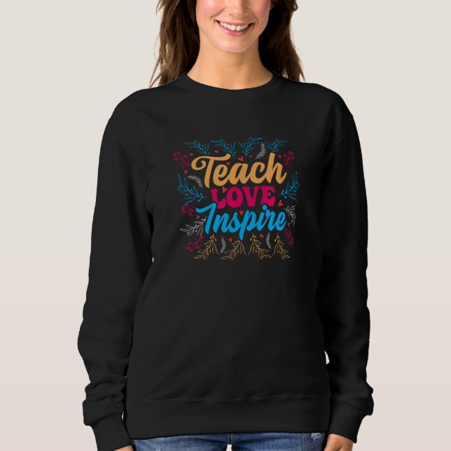 Teach Love Inspire, Teacher Appreciation, Homescho T Shirt (Framsida)