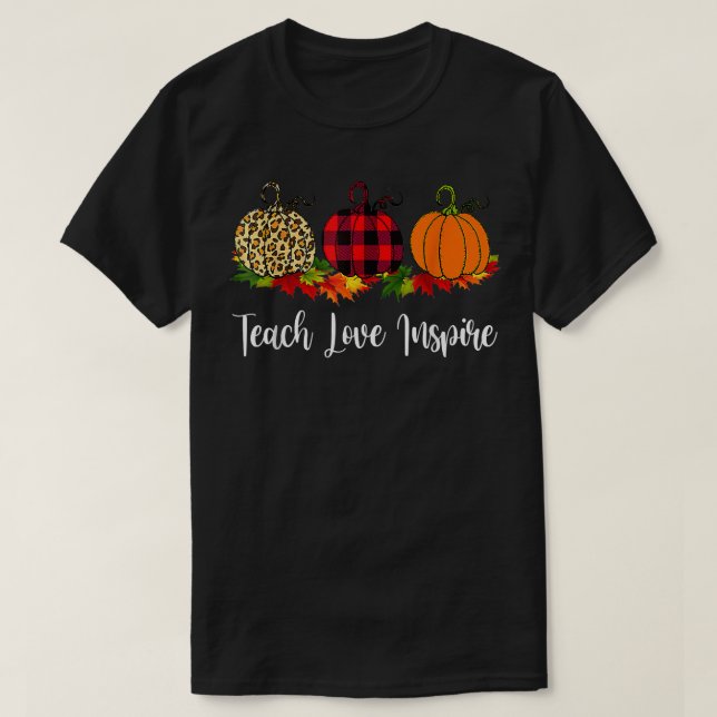 Teach Love Inspire Teacher  Autumn Fall Pumpkin Le T Shirt (Design framsida)
