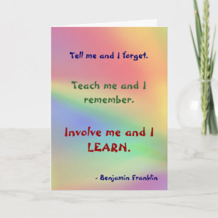 Teach Me Franklin Quote Card Tack Kort