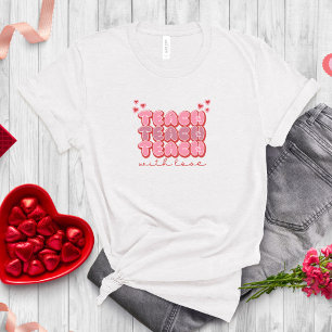 Teach med Kärlek T Shirt
