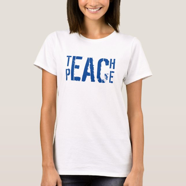 Teach Peace T Shirt (Framsida)