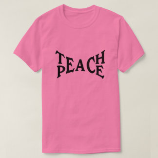 Teach Peace T-Shirt