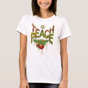 Teach Peace Tee Shirt