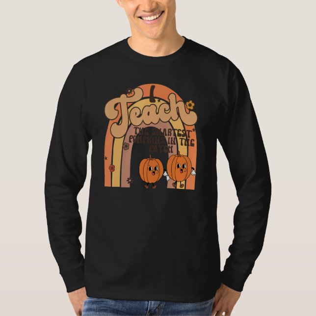 Teach The Smartest Pumpkin In The Patch Rainbow Te T Shirt (Framsida)