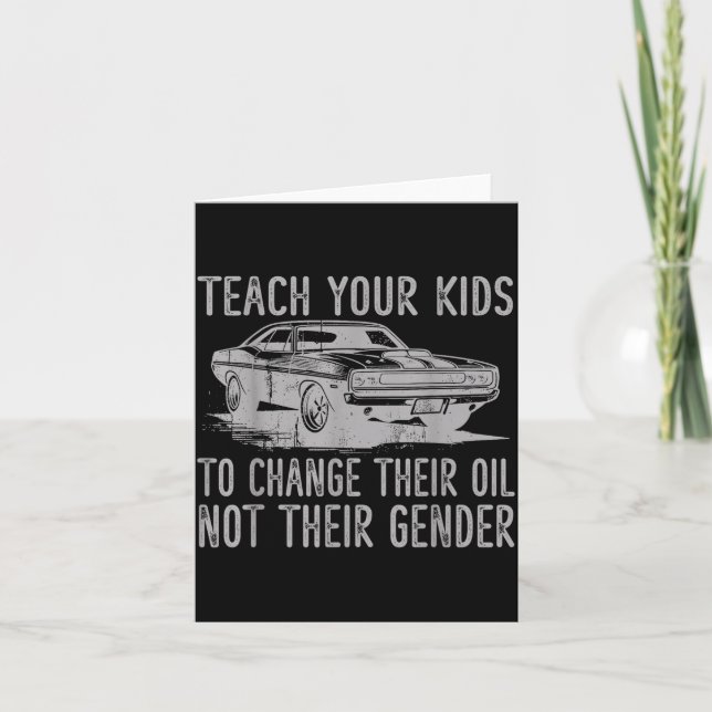 Teach Your Kids To Change Their Oil Not Their Gend Kort (Framsida)