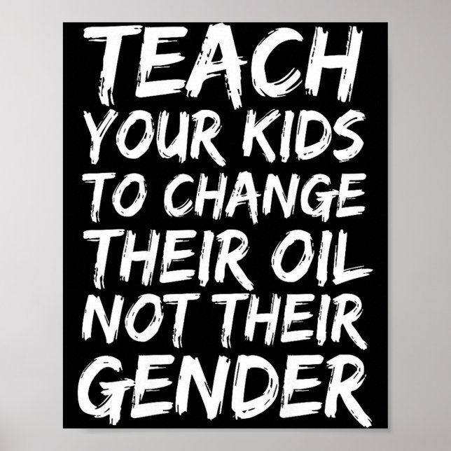 Teach Your Kids To Change Their Oil Not Their Gend Poster (Framsidan)