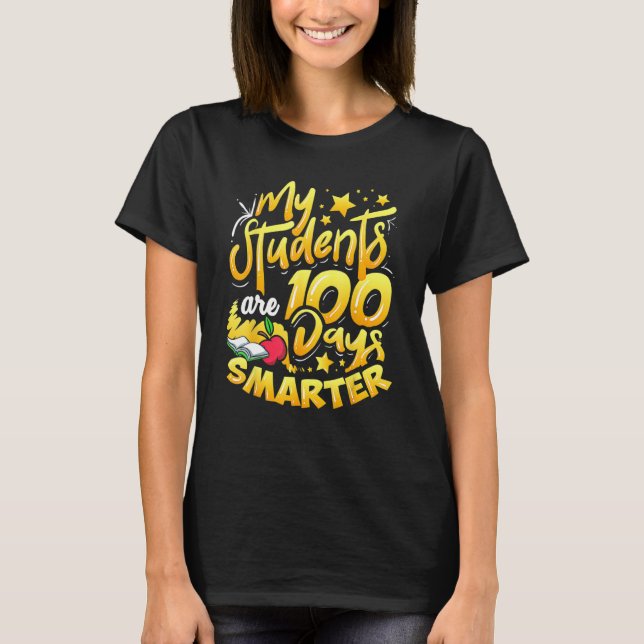 Teacher 100th Day Of School 100 Days Smarter_1 T Shirt (Framsida)