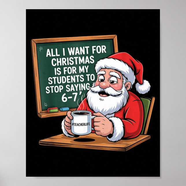 Teacher 6-7 Six Seven I Want My Students To Stop S Poster (Framsidan)