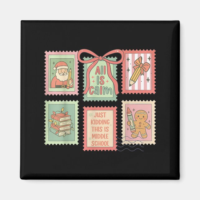 Teacher All Is Calm Just Kidding This Is Middle Sc Magnet (Framsidan)