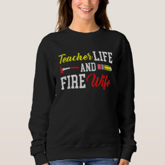 Teacher And Firefighter Wife Teacher Funny Life Fi T Shirt