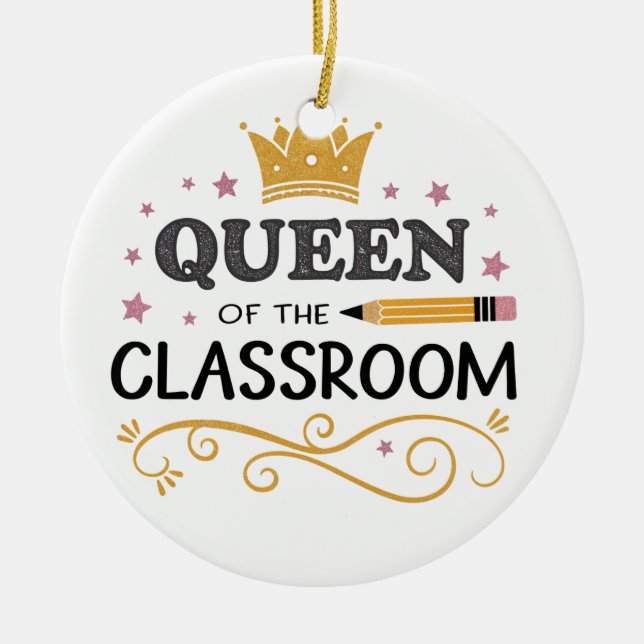 Teacher Appreciation Gift – Queen of the Classroom Julgransprydnad Keramik (Framsidan)