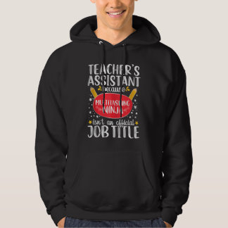 Teacher Assistant Teaching School Ninja Appreciati Hoodie