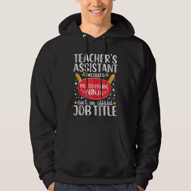 Teacher Assistant Teaching School Ninja Appreciati Hoodie (Framsida)