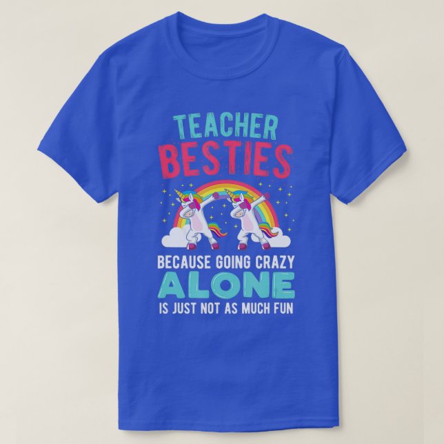 Teacher Besties Going Crazy Alone Teacher  T Shirt (Design framsida)