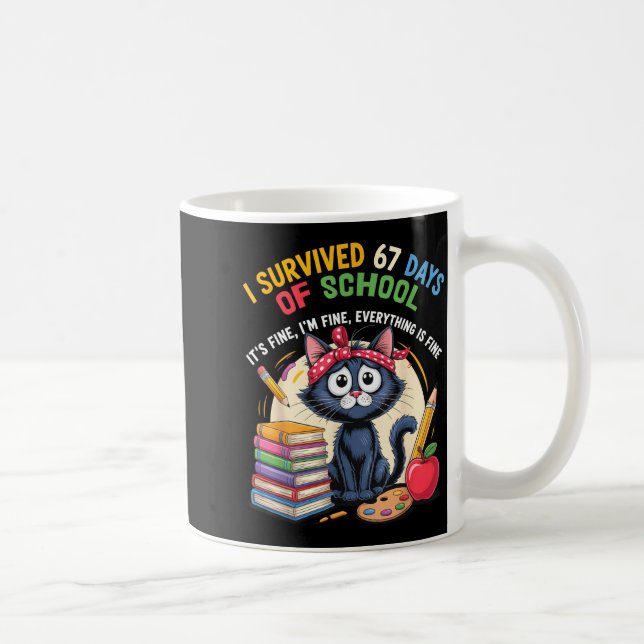 Teacher Cat I Survived 67 Days Of School I'm Fine  Kaffemugg (Höger)