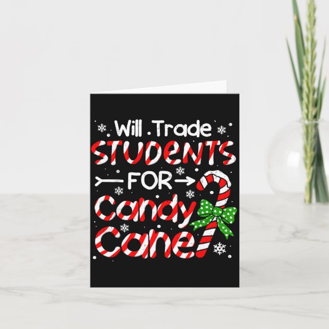 Teacher Christmas Funny Will Trade Students For Ca Kort (Framsida)