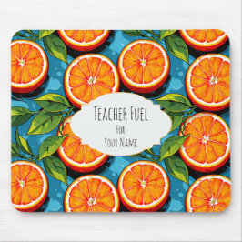 Teacher Fuel Orange – Personalized Mouse Pad Musmatta